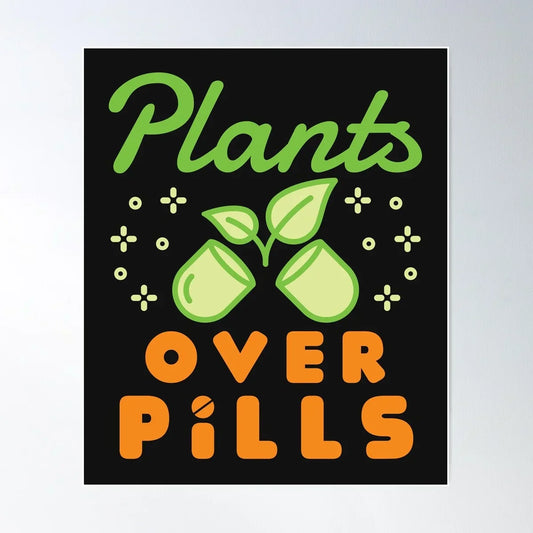 Plants Over Pills